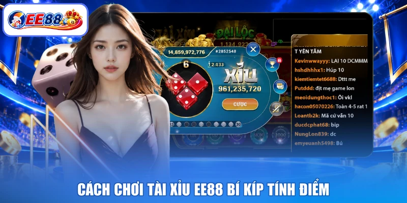 Cách chơi tài xỉu EE88 bí kíp tính điểm