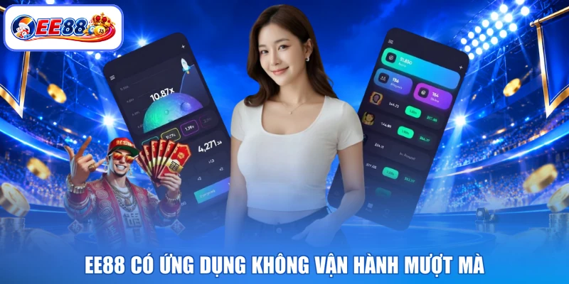 EE88 có ứng dụng không vận hành mượt mà