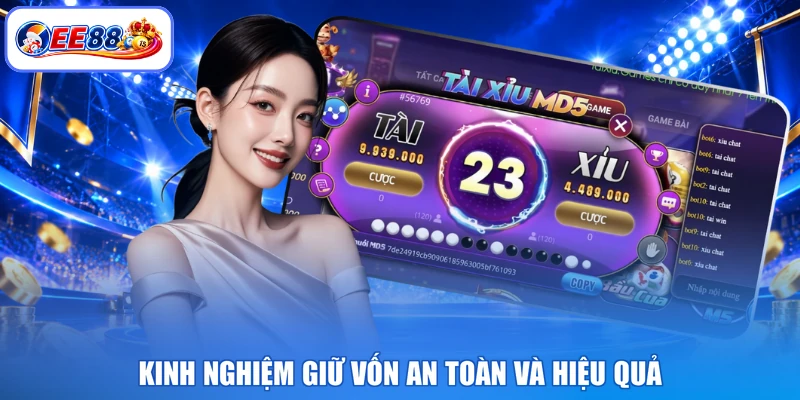 Kinh nghiệm giữ vốn an toàn và hiệu quả